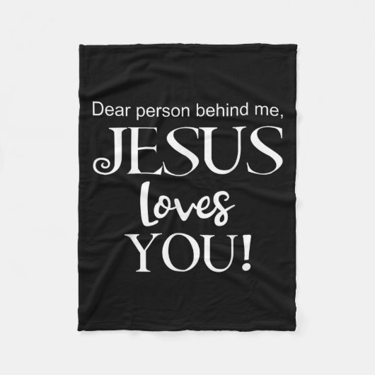 Dear Person Behind Me, Jesus Loves You Design  Fleece Deken (Voorkant)