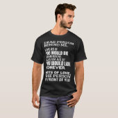 dear person behind me  Live as if you would live f T-shirt (Voorkant volledig)