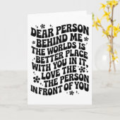 Dear Person Behind Me The World Is A Better Place  Kaart (Gele Bloem)