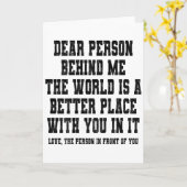 Dear Person Behind Me The World Is A Better Place  Kaart (Gele Bloem)