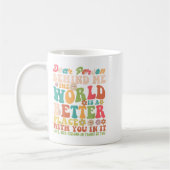 Dear Person Behind Me The World Is A Better Place  Koffiemok (Links)