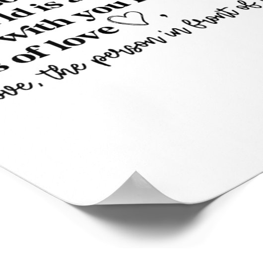 Dear Person Behind Me The World Is A Better Place  Poster (Hoek)