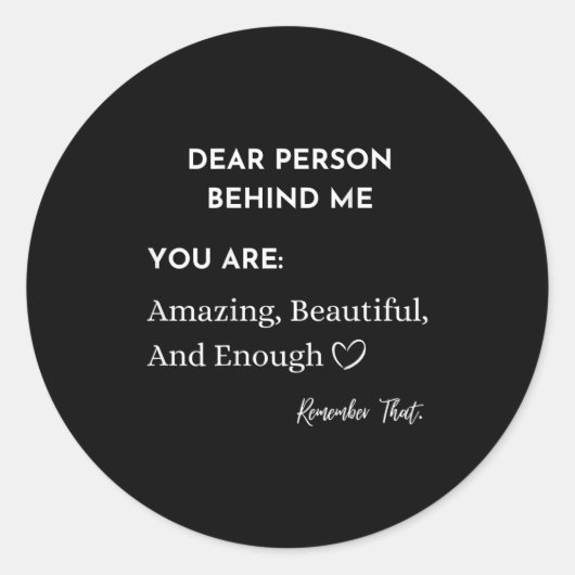 Dear Person Behind Me You Are_ Amazing Beautiful A Ronde Sticker (Voorkant)