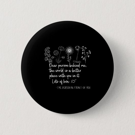 Dear Person Behind Me You Are Amazing Beautiful An Ronde Button 5,7 Cm (Voorkant)