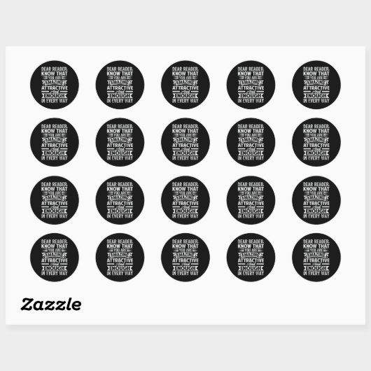 Dear Reader, Know That You Are Amazing Attractive  Ronde Sticker (Vel)