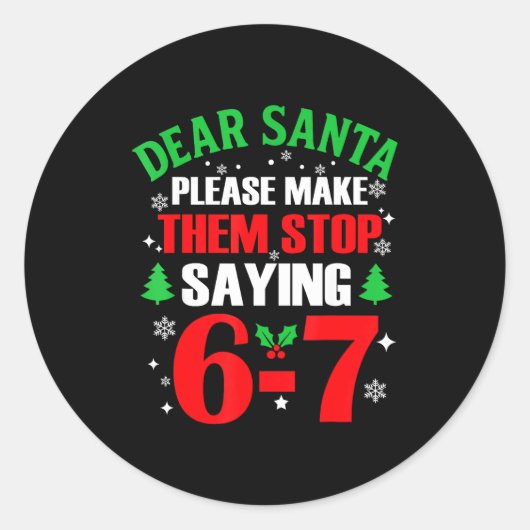 Dear Santa 67 Funny Christmas Six Seven 6-7 Meme M Ronde Sticker (Voorkant)