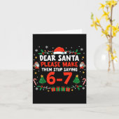Dear Santa 67 Funny Christmas Six Seven 6-7 Men Wo Kaart (Gele Bloem)