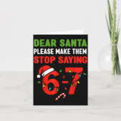Dear Santa 67 Funny Christmas Six Seven 6-7 Men Wo Kaart (Voorkant)