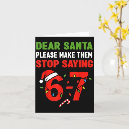 Dear Santa 67 Funny Christmas Six Seven 6-7 Men Wo Kaart (Gele Bloem)