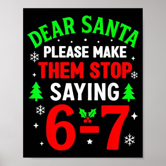 Dear Santa 67 Funny Christmas Six Seven 6 7 Men Wo Poster (Voorkant)