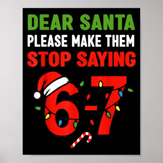 Dear Santa 67 Funny Christmas Six Seven 6-7 Men Wo Poster (Voorkant)