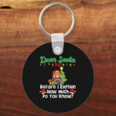Dear Santa Before I Explain How Much Do You Know  Sleutelhanger (Voorkant)