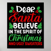 Dear Santa Believe In Srit Of Xmas And Ugly Sweate Poster (Voorkant)