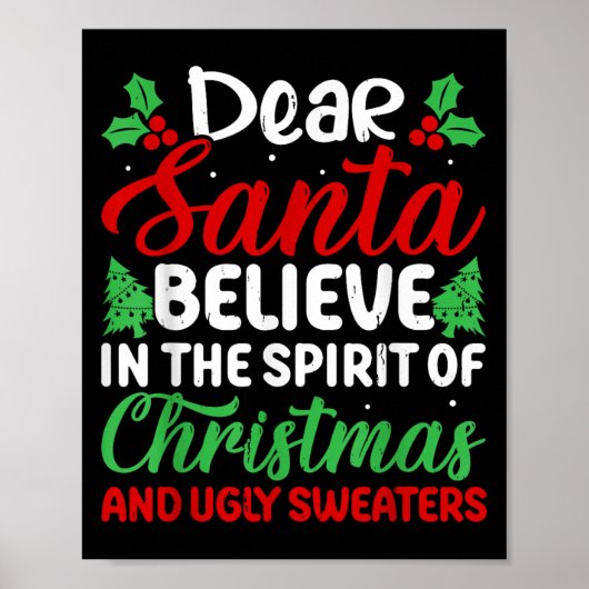 Dear Santa Believe In Srit Of Xmas And Ugly Sweate Poster (Voorkant)