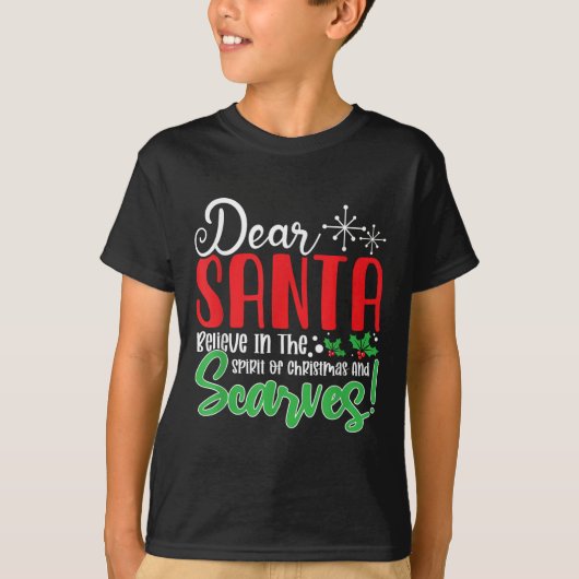Dear Santa Believe In Srit Of Xmas And Ves! Christ T-shirt (Voorkant)