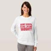 DEAR SANTA BEPAALT NAUGHTY, Kerstmis T-shirt (Voorkant volledig)