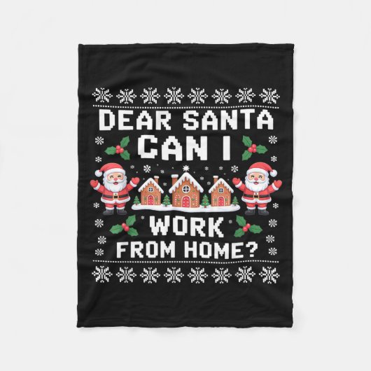 Dear Santa Can I Work From Home Ugly Christmas Swe Fleece Deken (Voorkant)
