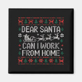 Dear Santa Can I Work From Home Ugly Christmas Swe Magneet (Voorkant)
