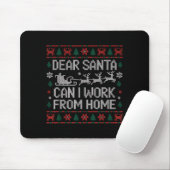 Dear Santa Can I Work From Home Ugly Christmas Swe Muismat (Met muis)