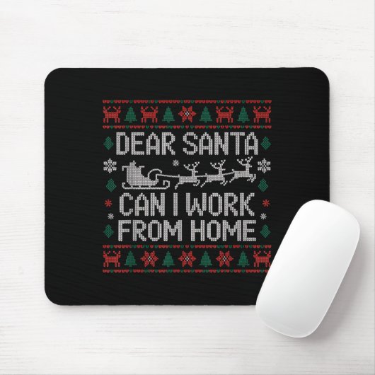 Dear Santa Can I Work From Home Ugly Christmas Swe Muismat (Met muis)