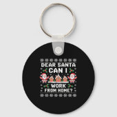 Dear Santa Can I Work From Home Ugly Christmas Swe Sleutelhanger (Voorkant)
