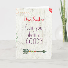Dear Santa; Can You Define Good? Feestdagen Kaart