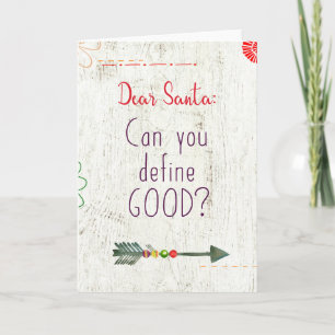 Dear Santa; Can You Define Good? Feestdagen Kaart