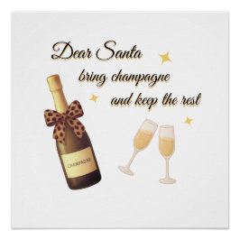 Dear Santa Champagne Design Perfect Poster
