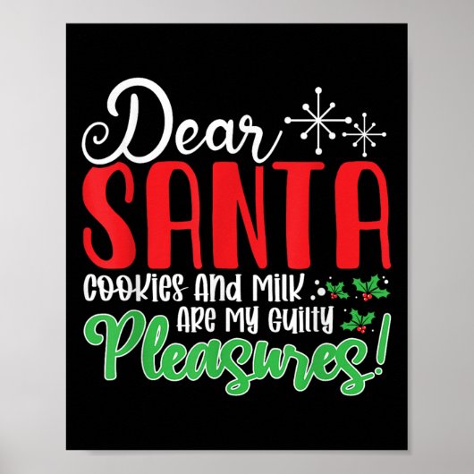 Dear Santa Cookies And Milk Are My Guilty Pleasure Poster (Voorkant)