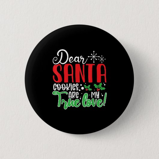 Dear Santa Cookies Are My Love! Funny Christmas  Ronde Button 5,7 Cm (Voorkant)