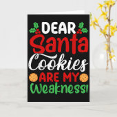 Dear Santa Cookies Are My Weakness! Funny Christma Kaart (Gele Bloem)