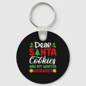 Dear Santa Cookies Are My Winter Workout Funny Chr Sleutelhanger (Voorkant)