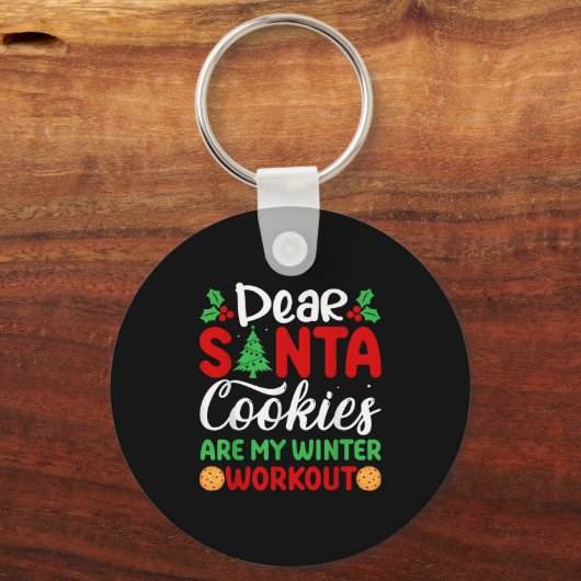 Dear Santa Cookies Are My Winter Workout Funny Chr Sleutelhanger (Voorkant)