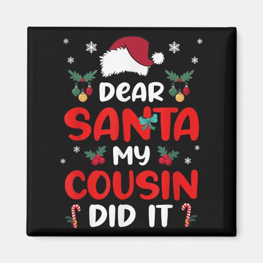 Dear Santa Cousin Did Its Candy Cane Christmas Par Magneet (Voorkant)