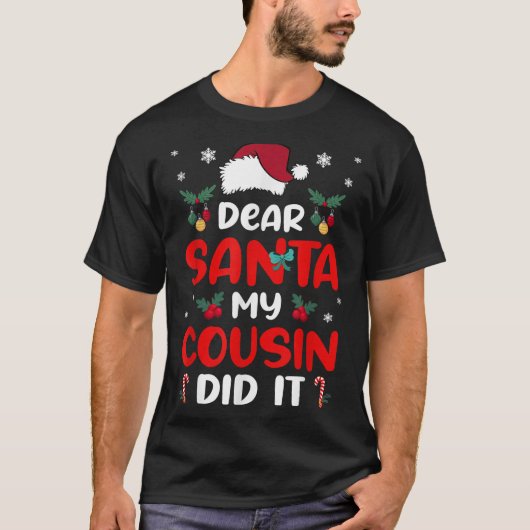 Dear Santa Cousin Did Its Candy Cane Christmas Par T-shirt (Voorkant)