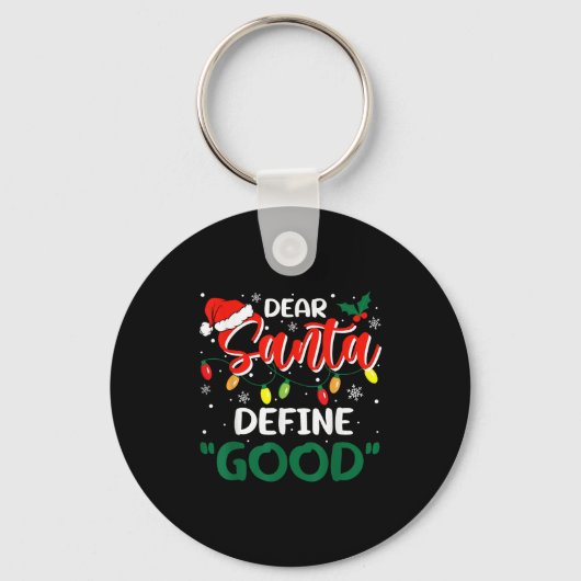 Dear Santa Define Good Christmas Family Matching Sleutelhanger (Voorkant)