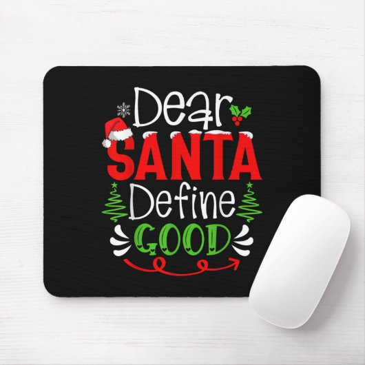 Dear Santa Define Good Christmas Humor Quotes Fami Muismat (Met muis)