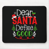 Dear Santa Define Good Christmas Humor Quotes Fami Muismat (Voorkant)