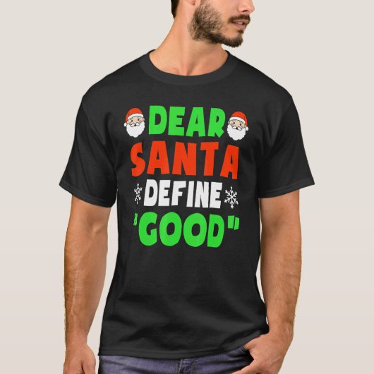 Dear Santa Define Good  Christmas Naughty Kids Boy T-shirt (Voorkant)