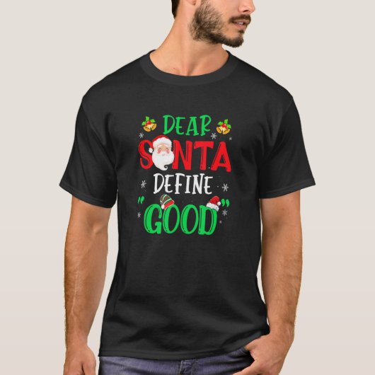 Dear Santa Define Good  Christmas Naughty Kids Boy T-shirt (Voorkant)
