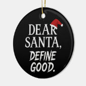 Dear Santa, Define Good | Funny Dark Christmas Keramisch Ornament (Links)