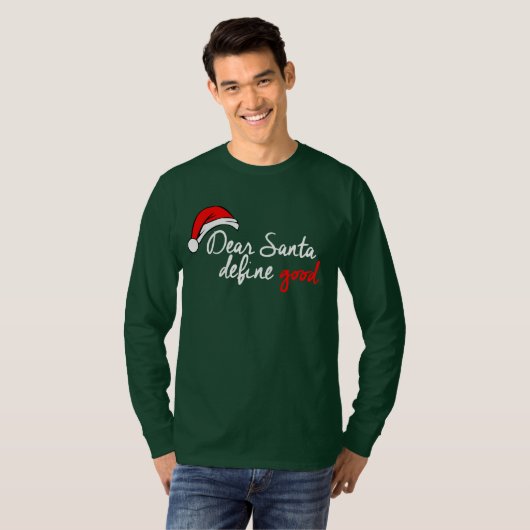 DEAR SANTA, DEFINE GOOD T-Shirt (Voorkant volledig)