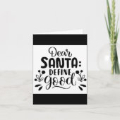 Dear Santa Define Good T Shirt  Kaart (Voorkant)