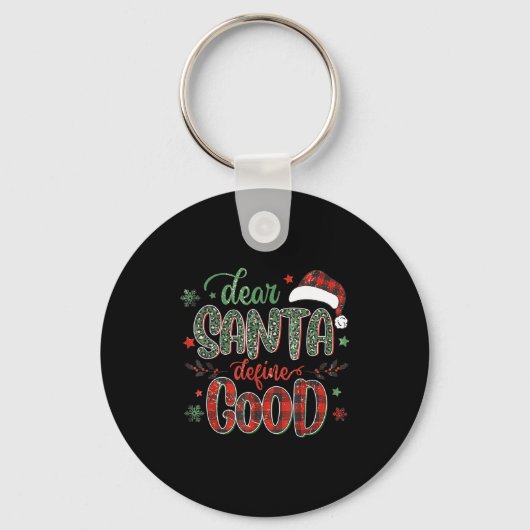 Dear Santa Define Good Tee Funny Christmas Matchin Sleutelhanger (Voorkant)
