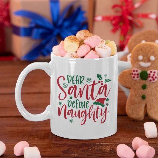Dear Santa Define Naughty Funny Christmas  Koffiemok