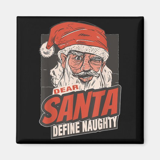 Dear Santa Define Naughty New Year Quote  Magneet (Voorkant)