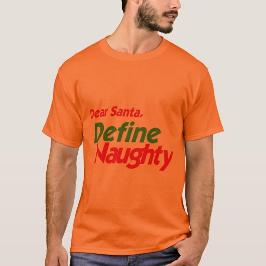 DEAR SANTA DEFINE NAUGHTY T-SHIRT (Voorkant)