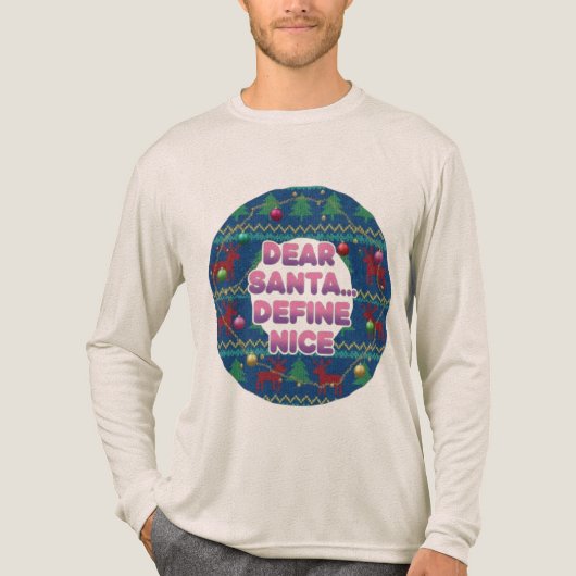 Dear Santa Define Nice T-Shirt | Funny Ugly Christ (Voorkant volledig)