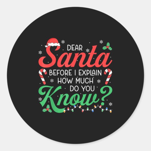 Dear Santa Explain How Much Lights Candy Christmas Ronde Sticker (Voorkant)