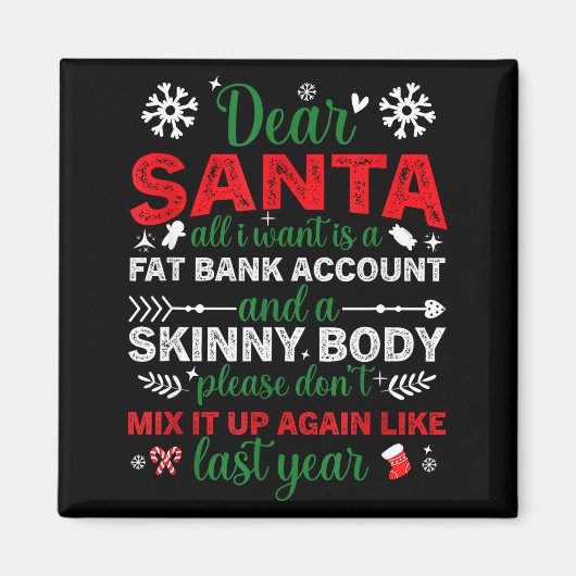 Dear Santa Fat Bank Account Skinny Body Funny Chri Magneet (Voorkant)